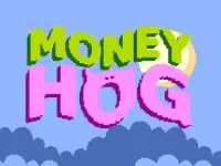 money-hog
